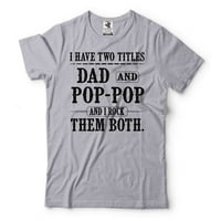 Muška majica tata i pop pop, imam dva imena tata i pop pop, Majica Dan očeva, majica Pop Pop
