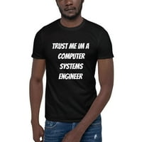 Vjerujte mi da im je inženjer računalnih sustava majica s kratkim rukavima u nedefiniranim darovima